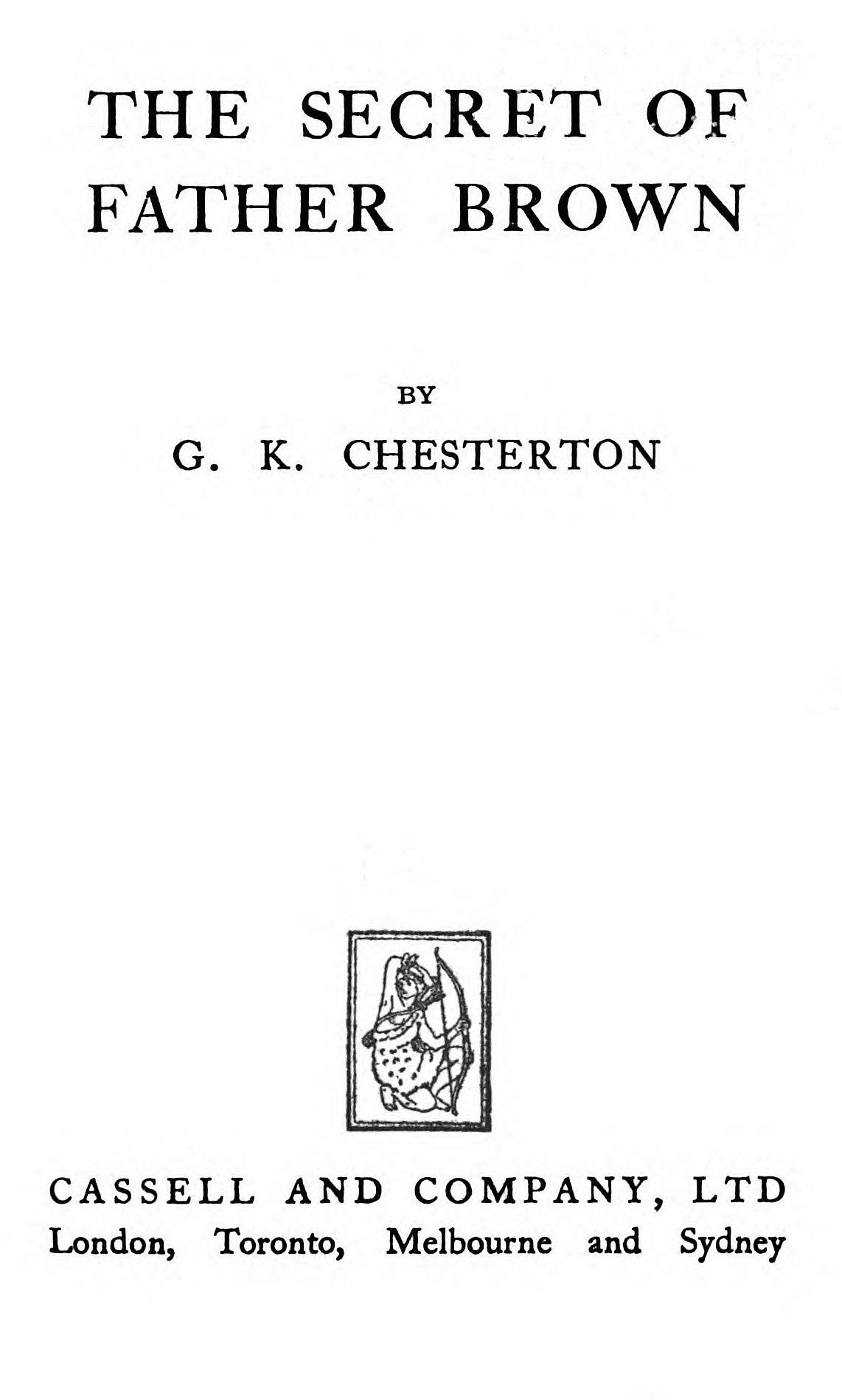 The secret of Father Brown - G. K. (Gilbert Keith) Chesterton